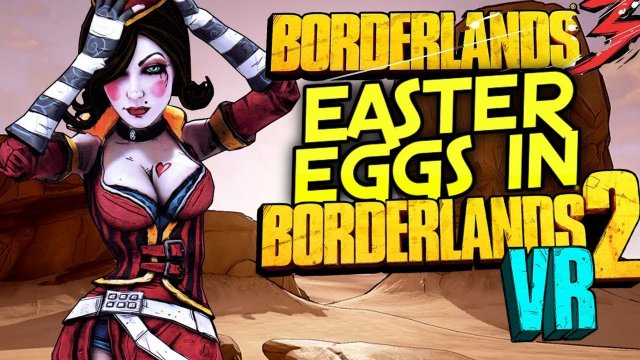 Borderlands 3 - Will There Be Easter Eggs For Borderlands 3 In Borderlands 2 VR?