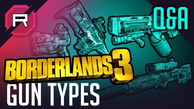 Borderlands 3 Gun Types Q&A