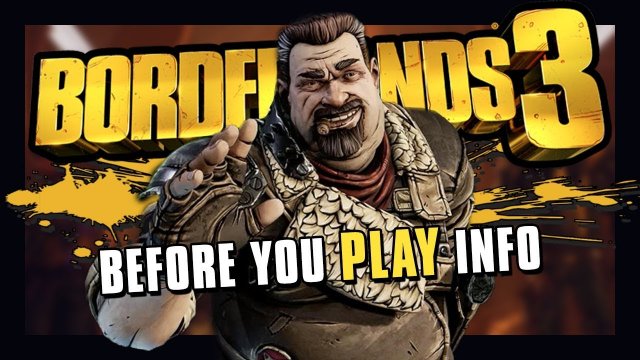 Borderlands 3 - Before you start | Everything you need to know (Spoiler free)