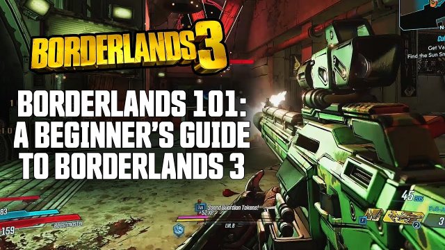 Borderlands 101 - A Beginner’s Guide to Borderlands 3