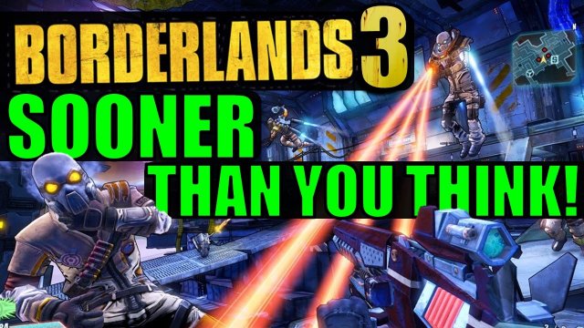 Borderlands 3 Coming SOONER Than You Think!