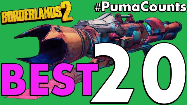Top 20 Best Guns and Weapons in Borderlands 2 PumaCounts