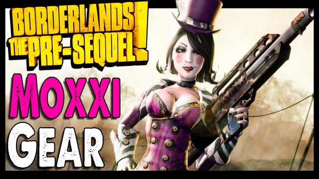 Borderlands The Pre-Sequel: Miss Mad Moxxi's Gear Guide!