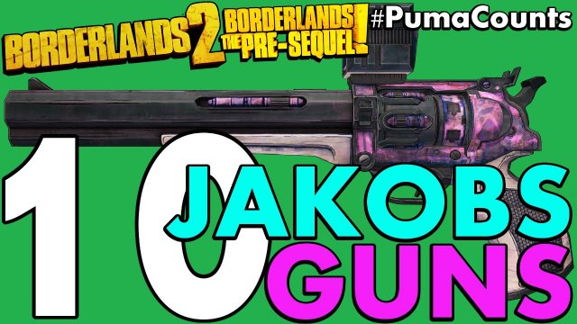 Top 10 Best Jakobs Guns and Weapons in Borderlands 2 and The Pre-Sequel! #PumaCounts